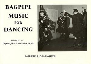 Captain John A. MacLellan: Bagpipe Music For Dancing