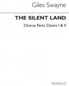 Giles Swayne: The Silent Land Op.70 (Chorus Parts)