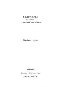 Elisabeth Lutyens: Morning Sea Op.140
