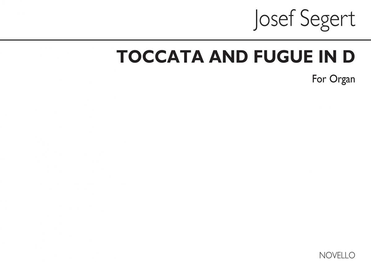 Josef Segert: Toccata And Fugue In D (Dorian) Organ (Edited By S G Ould)