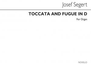 Josef Segert: Toccata And Fugue In D (Dorian) Organ (Edited By S G Ould)