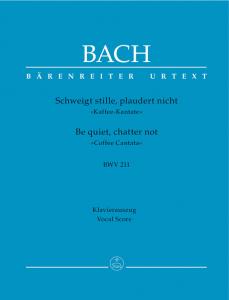 Johann Sebastian Bach: Be silent, not a word BWV 211 Coffee Cantata" (SATB, pian