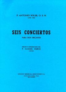 Antonio Soler: Seis Conciertos Para Dos Organos