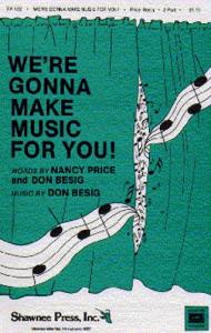 Don Besig: We're Gonna Make Music For You!