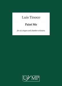 Luis Tinoco: Paint Me (Score)