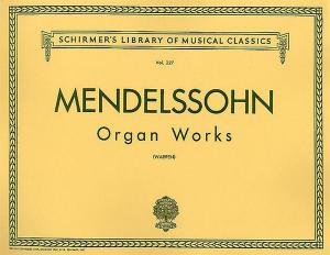 Felix Mendelssohn: Organ Works