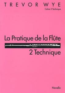 La Pratique De La Flute: 2 Technique