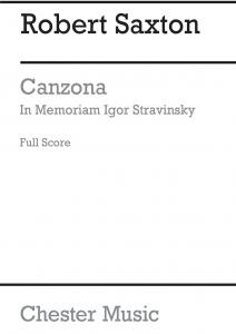 Robert Saxton: Canzona In Memoriam Igor Stravinsky (Full Score)
