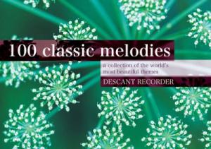 100 Classic Melodies for Recorder