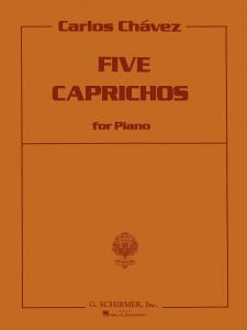 Carlos Chavez: Five Capriches For Piano