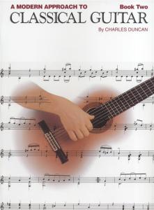 Charles Duncan: A Modern Approach To Classical Guitar - Book 2