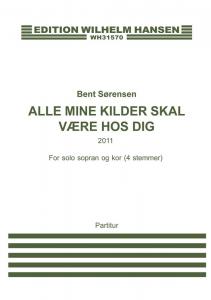 Bent Sørensen: Alle Mine Kilder Skal Være Hos Dig (Score)
