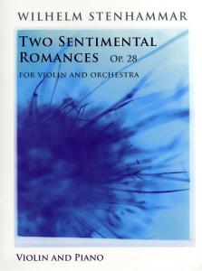Wilhelm Stenhammar: Two Sentimental Romances Op.28