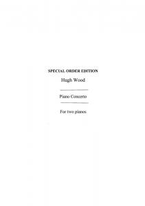 Hugh Wood: Piano Concerto Op. 32 (2 Piano)