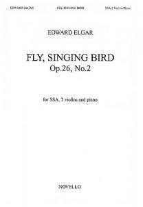 Edward Elgar: Fly, Singing Bird Op.26 No.2