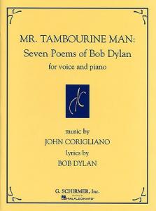 John Corigliano: Mr. Tambourine Man: Seven Poems Of Bob Dylan