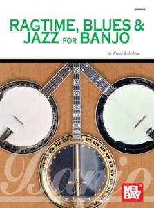 Ragtime, Blues & Jazz for Banjo