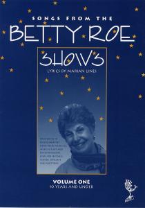 Betty Roe: Songs From The Betty Roe Shows - Volume One