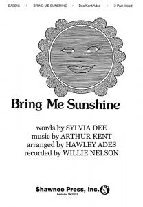 Arthur Kent: Bring Me Sunshine (SA/Piano)