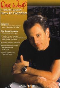 Dave Weckl: A Natural Evolution - How To Practice