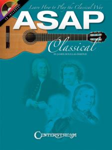 ASAP Classical Guitar: Learn How to Play the Classical Way (Book And CD)