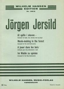 Jörgen Jersild: Music Making In The Forest (Miniature Score)