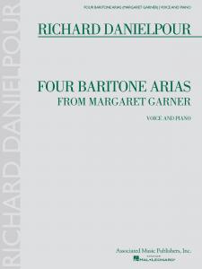 Richard Danielpour: Four Baritone Arias From Margaret Garner