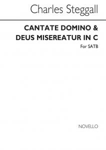 Steggall Cantate Domino And Deus Misereatur In C Satb