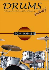 Tom Hapke: Drums Easy (German Language Edition)