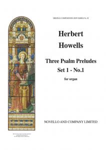Herbert Howells: Three Psalm Preludes Set 1 No 1 Organ **in Nov590353**