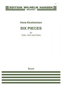 Hans Abrahamsen: Six Pieces (Score & Parts)