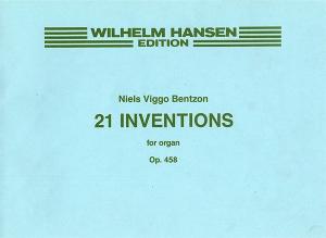 Niels Viggo Bentzon: 21 Inventions For Organ Op.458