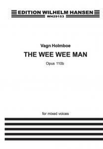 Vagn Holmboe: The Wee Wee Man Op. 110b