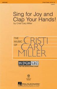 Cristi Cary Miller: Sing for Joy and Clap Your Hands! (3-Part Treble)