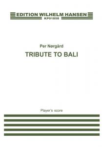 Per Nørgård: Tribute To Bali (player's score)