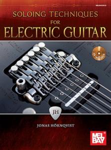 Soloing Techniques For Electric Guitar: Book And CD