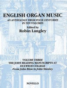 English Organ Music Volume Three: The John Reading Manuscripts At Dulwich Colleg