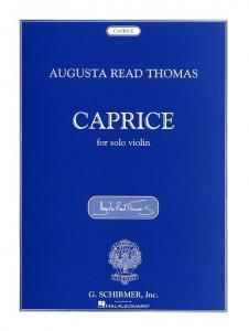 Augusta Read Thomas - Caprice For Solo Violin