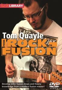 Lick Library: From Rock To Fusion By Tom Quayle