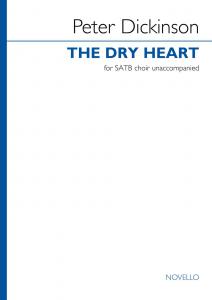Peter Dickinson: Dry Heart (Vocal Score)