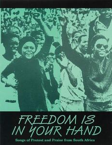 Freedom Is in Your Hand - Songs of Protest And Praise From South Africa