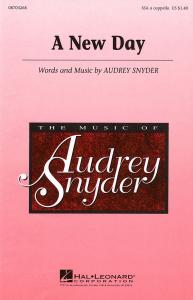 Audrey Snyder: A New Day (SSA)