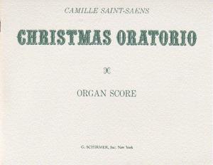 Camille Saint-Saens: Christmas Oratorio (Organ Score)