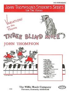 John Thompson: Three Blind Mice - Variations On A Theme