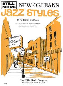 William Gillock: Still More New Orleans Jazz Styles