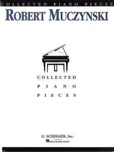 Robert Muczynski: Collected Piano Pieces