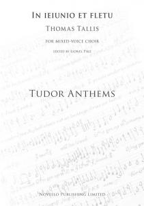 Thomas Tallis: In Ieiunio Et Fletu (Tudor Anthems)