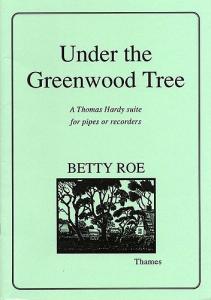 Betty Roe: Under The Greenwood Tree