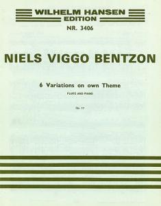 Niels Viggo Bentzon: Six Variations For Flute And Piano Op.17