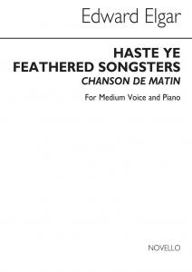 Elgar, Edward Haste Ye Feathered Songsters Medium Voice And Piano
